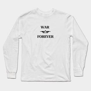 War Forever Long Sleeve T-Shirt